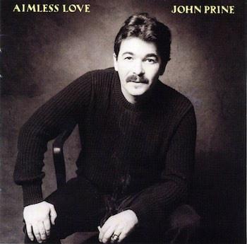 John Prine - Aimless Love (CD) - OH BOY RECORDS