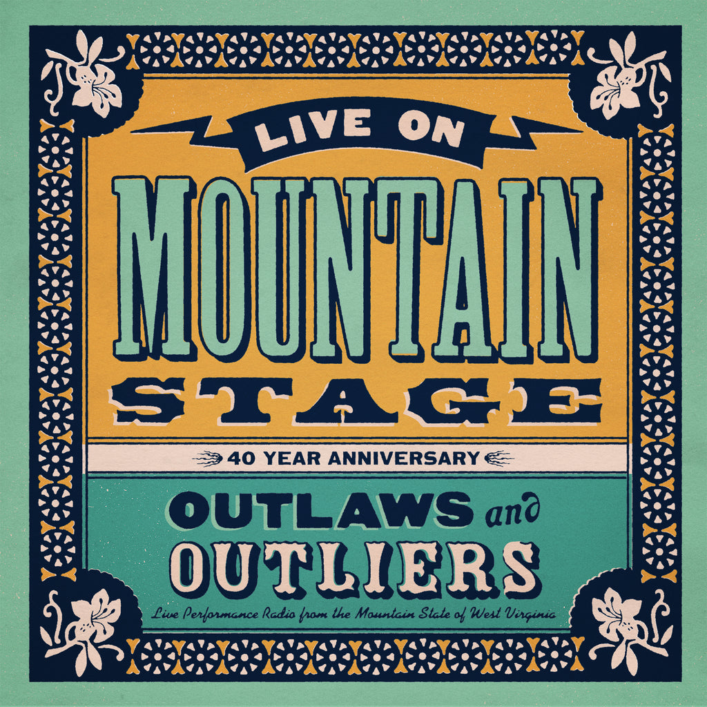 Oh Boy Records Presents Live on Mountain Stage- Outlaws and Outliers