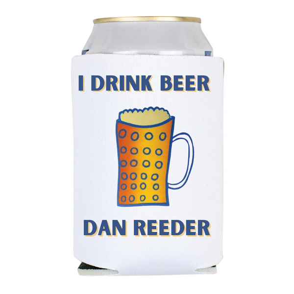Dan Reeder - "I Drink Beer" Koozie - OH BOY RECORDS