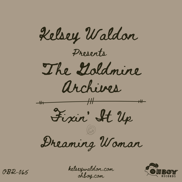 The Goldmine Archives (7" Vinyl Pre-Order) - Kelsey Waldon - OH BOY RECORDS
